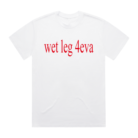 wet leg 4eva White T-Shirt